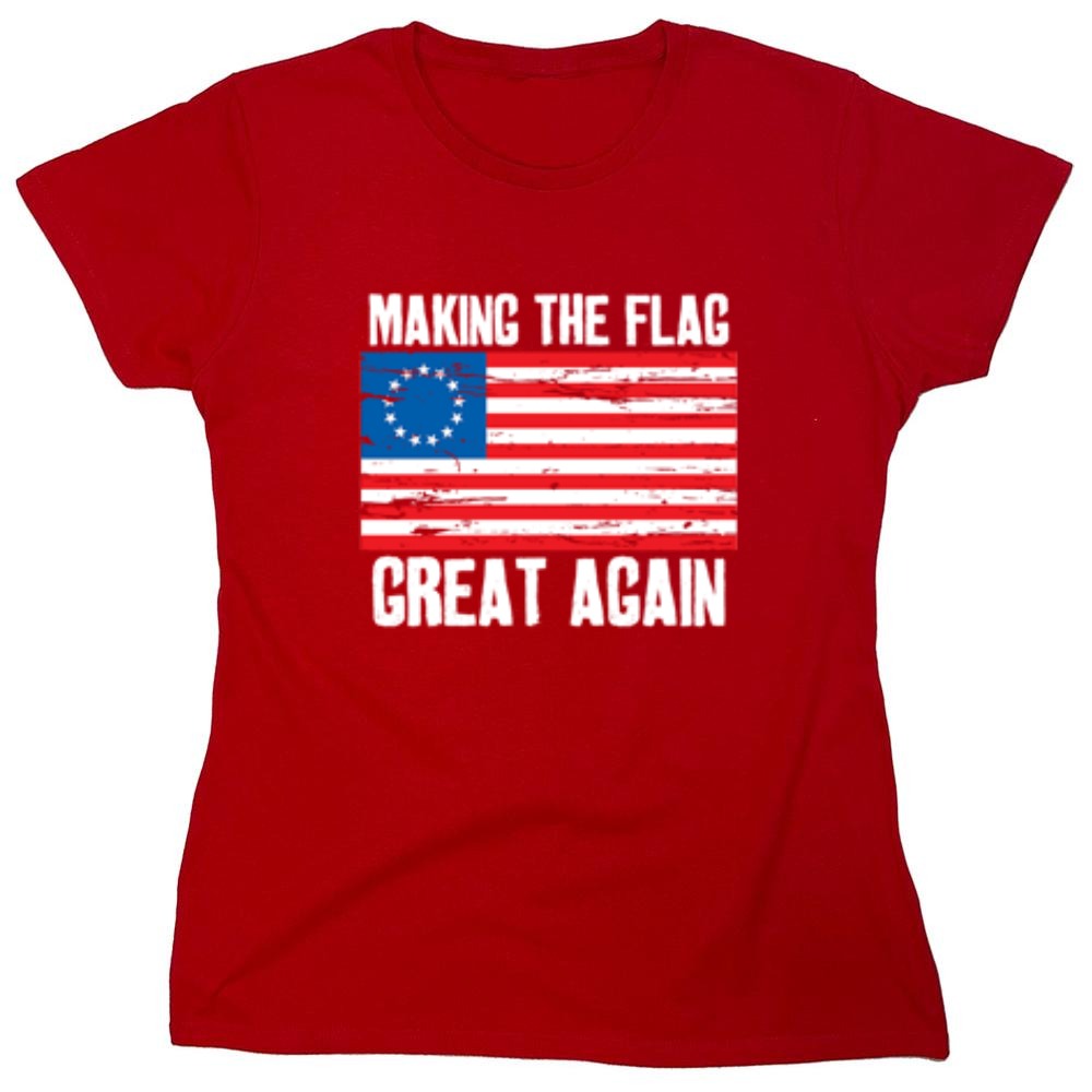 Funny T-Shirts design "Betsy Ross Making The Flag Great Again T-Shirt"