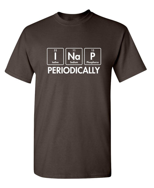 Funny T-Shirts design "I Nap Periodically T-Shirt"