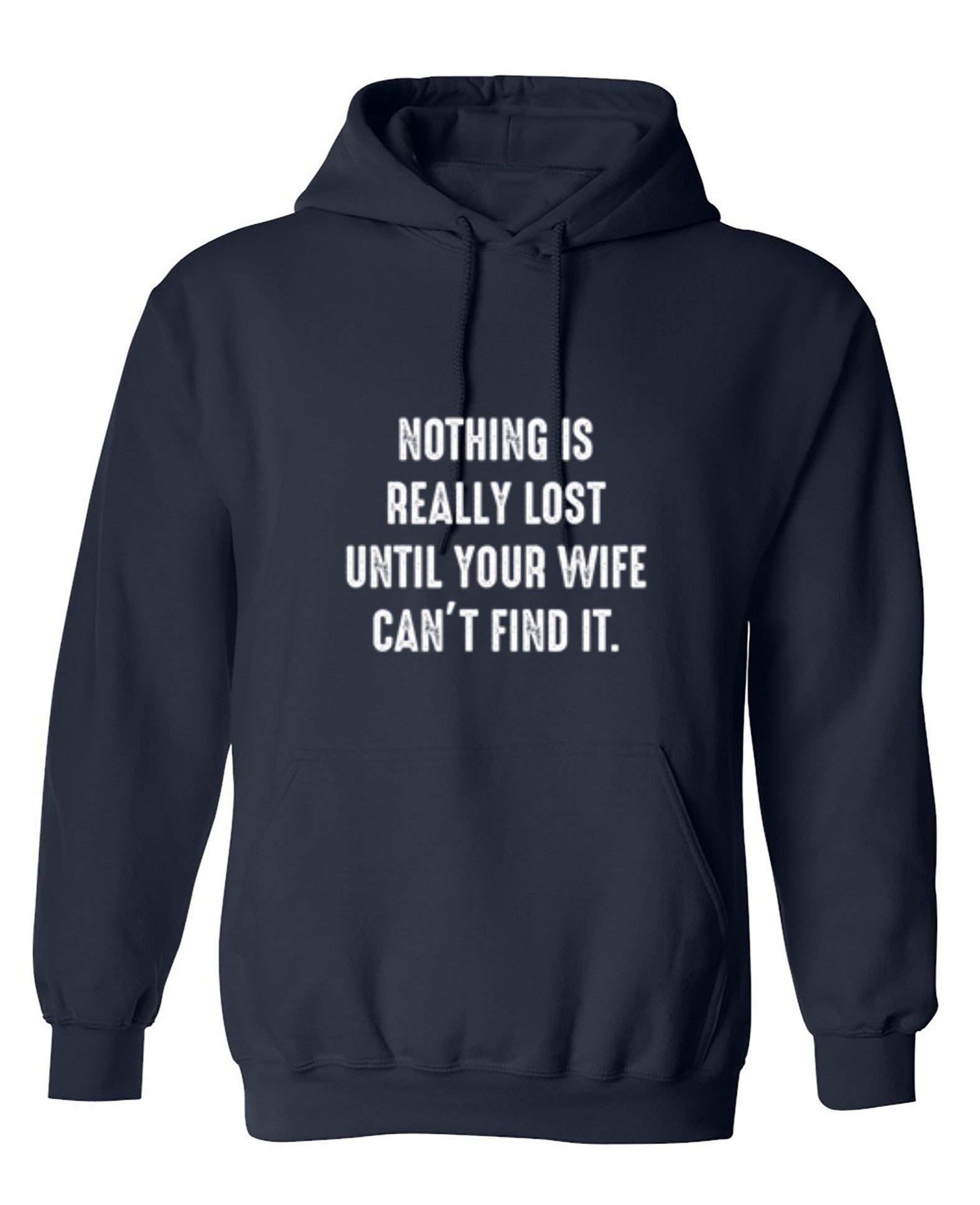 Funny T-Shirts design "Nothing Is Really Lost Until Your Wife Can't Find It T-Shirt"