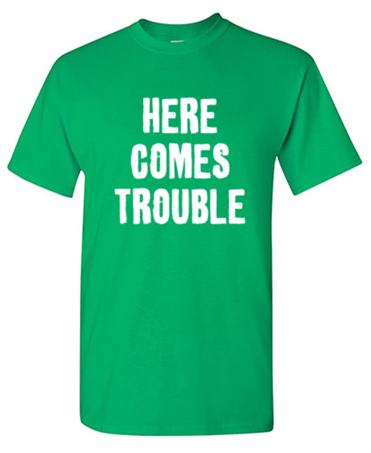 Funny T-Shirts design "Here Comes Trouble"