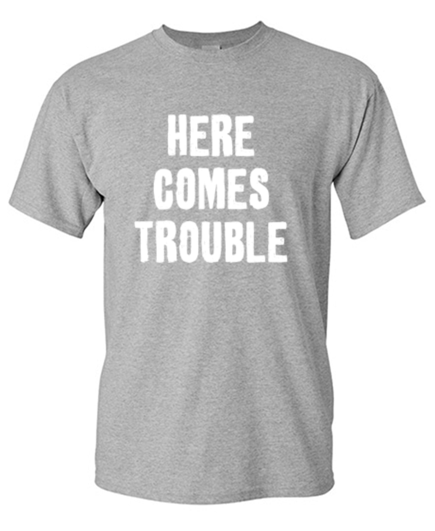Funny T-Shirts design "Here Comes Trouble"