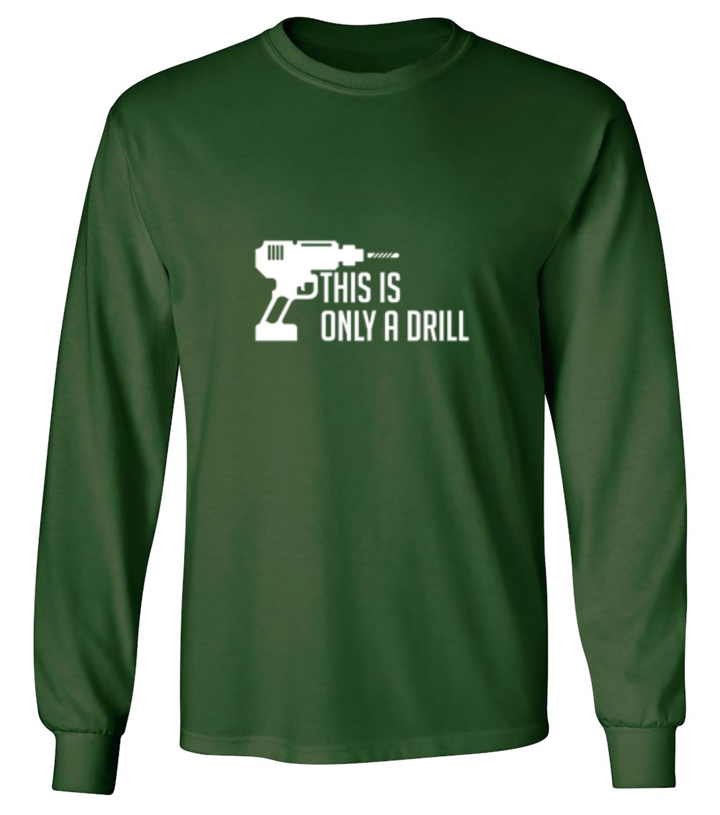 Funny T-Shirts design "This Is Only A Drill"