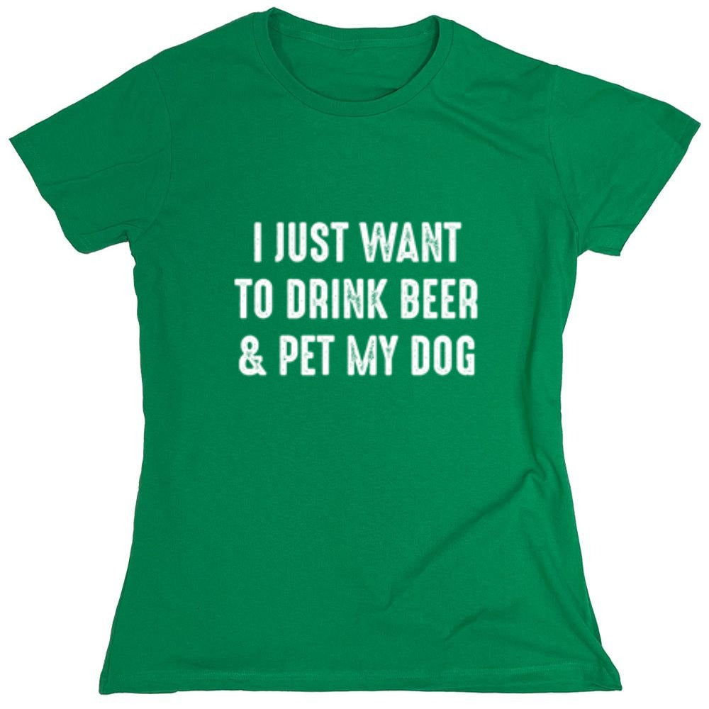 Funny T-Shirts design "I Just Want To Drink Beer & Pet My Dog T-Shirt"