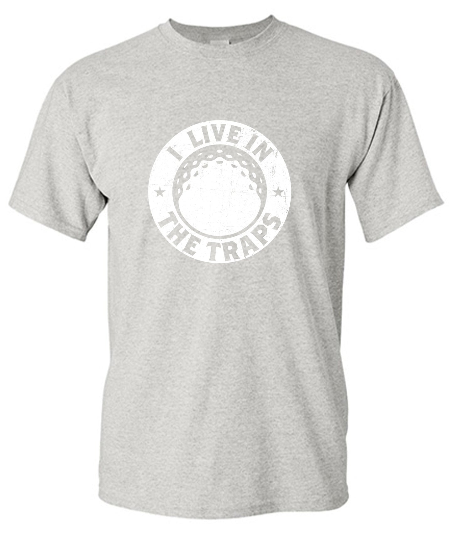Funny T-Shirts design "I Live In The Traps T-Shirt"