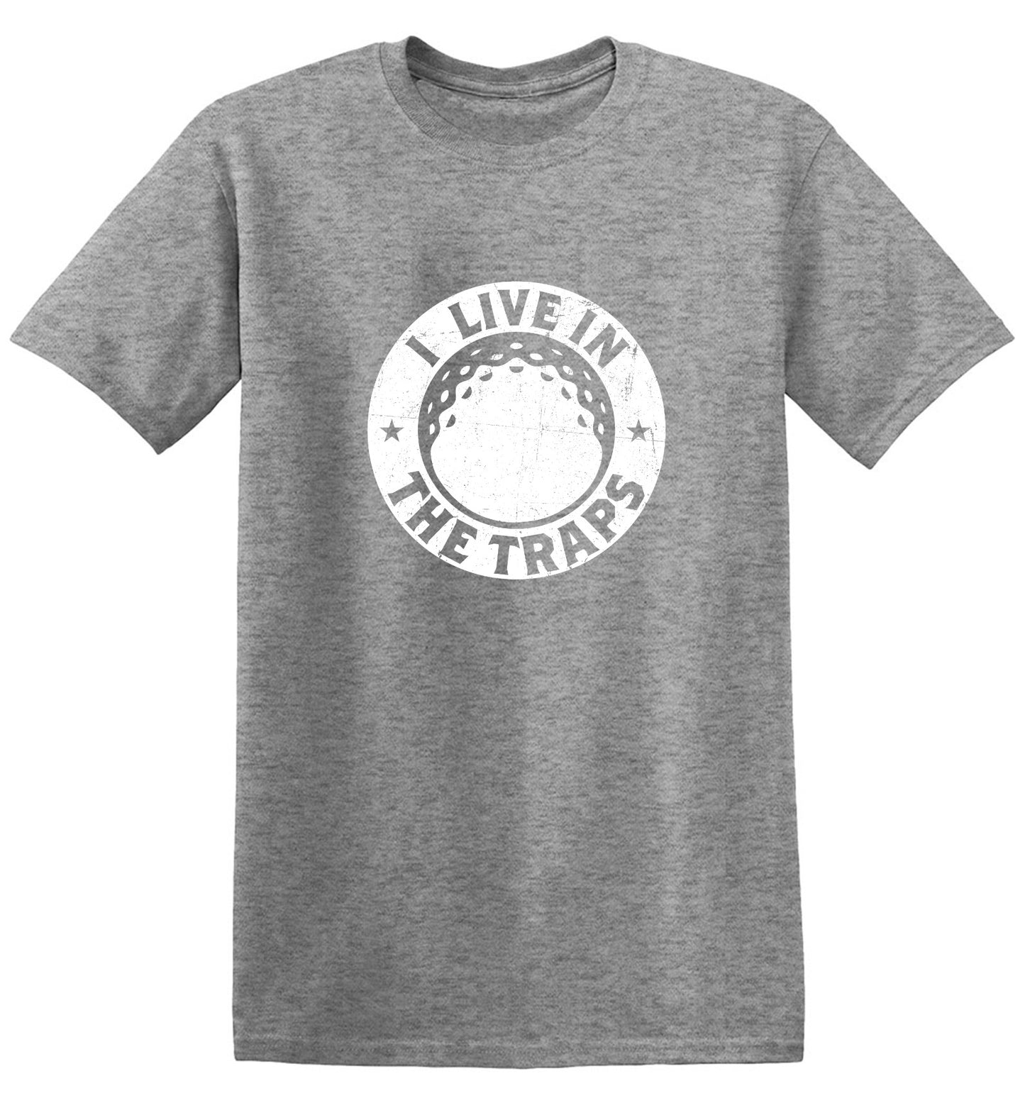 Funny T-Shirts design "I Live In The Traps T-Shirt"