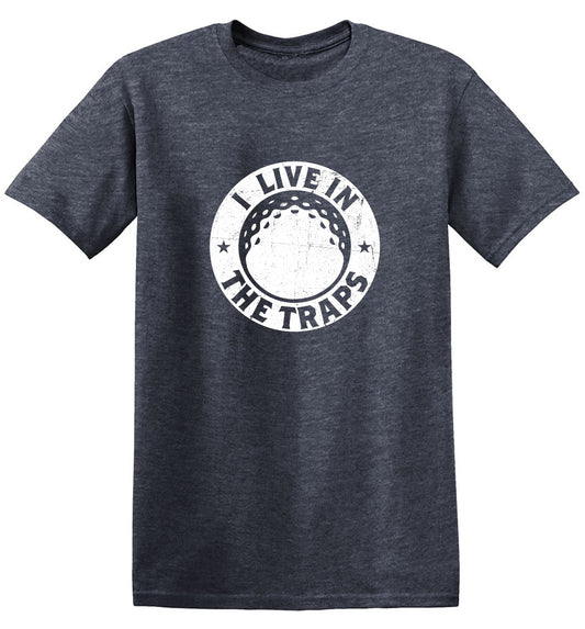 Funny T-Shirts design "I Live In The Traps T-Shirt"