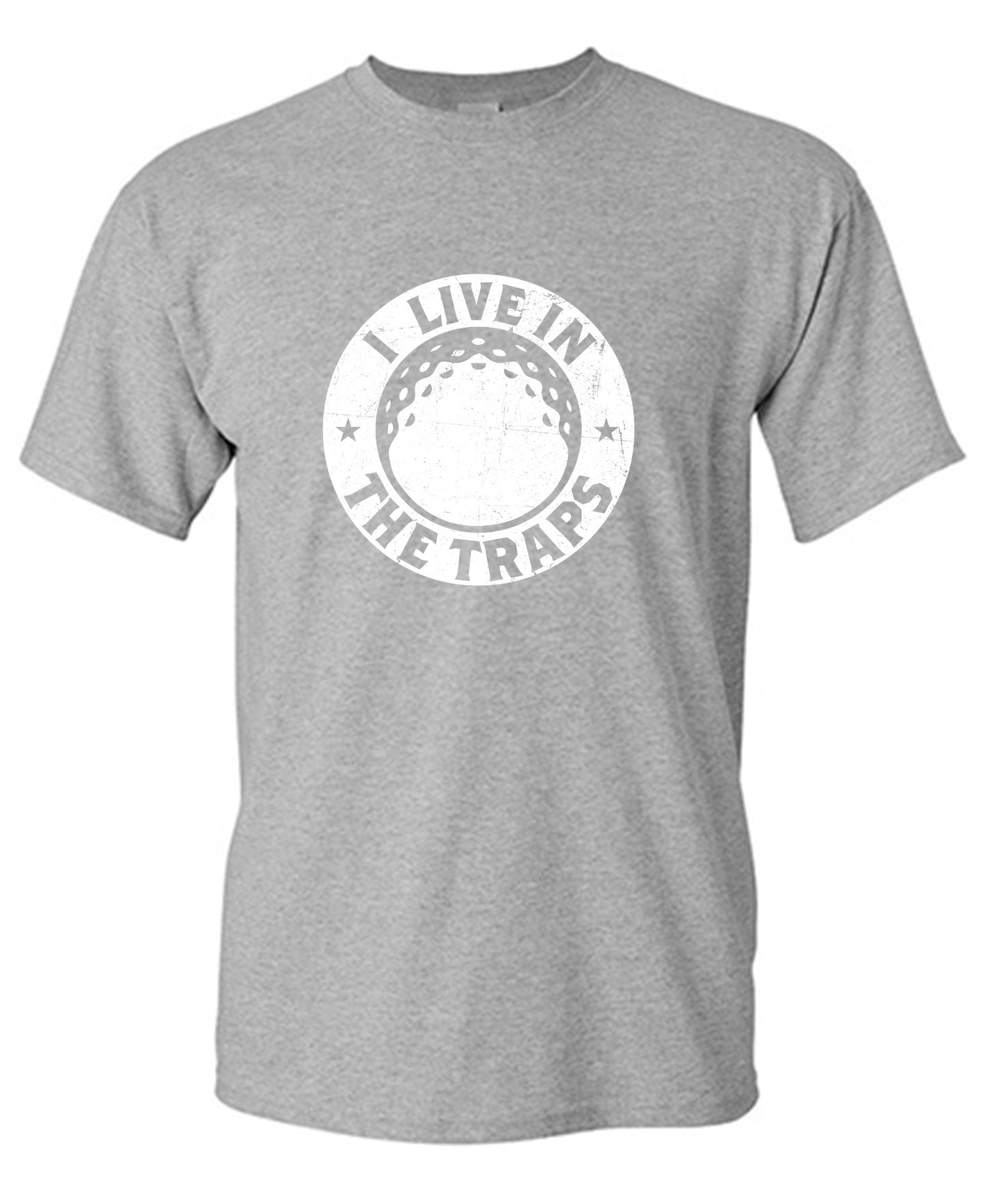 Funny T-Shirts design "I Live In The Traps T-Shirt"