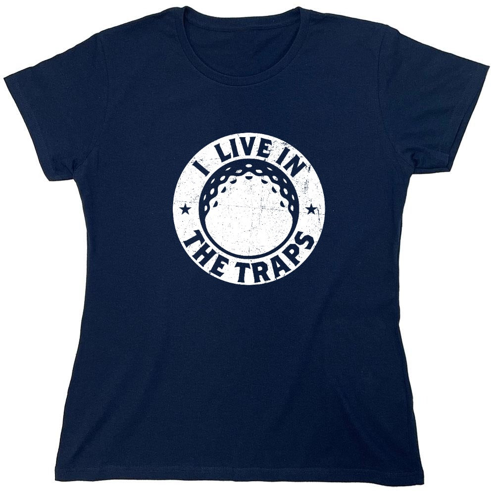 Funny T-Shirts design "I Live In The Traps T-Shirt"