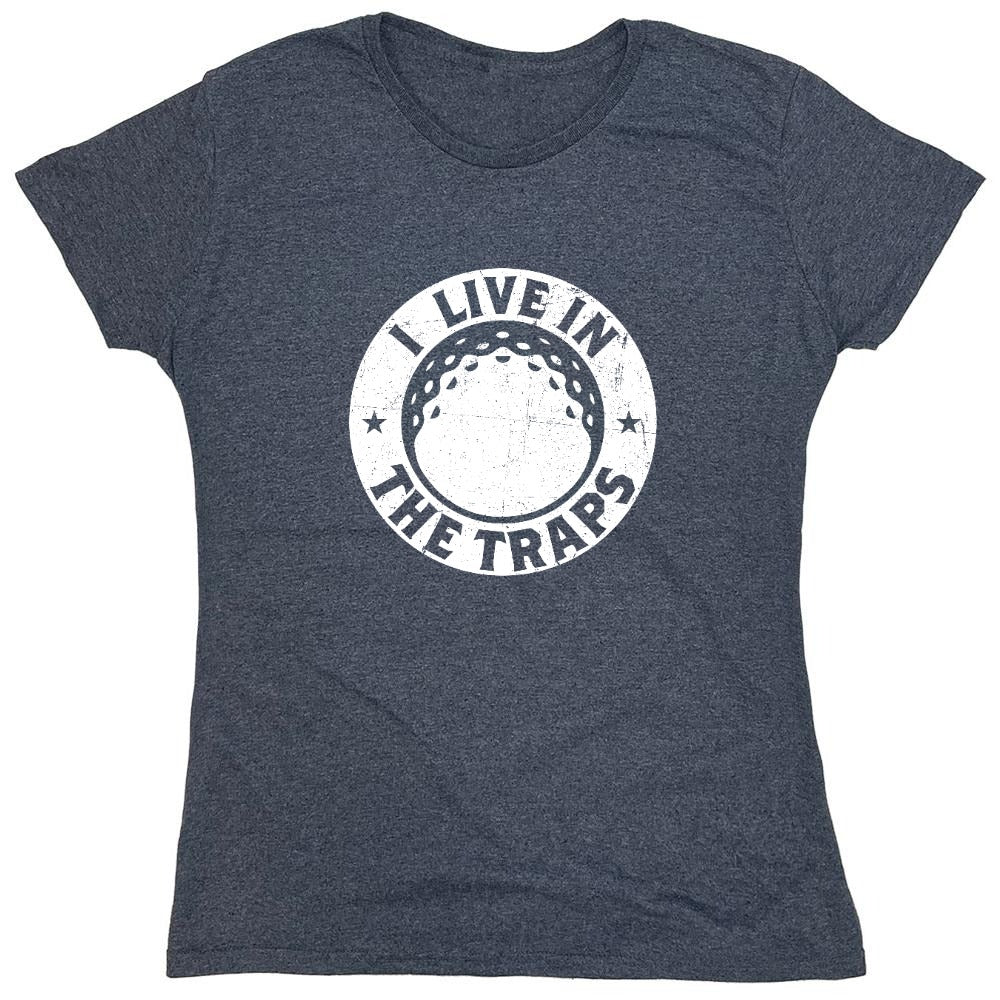Funny T-Shirts design "I Live In The Traps T-Shirt"