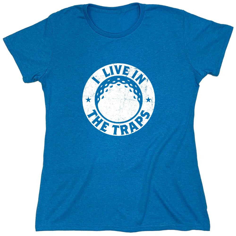 Funny T-Shirts design "I Live In The Traps T-Shirt"