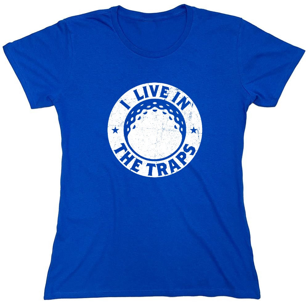 Funny T-Shirts design "I Live In The Traps T-Shirt"