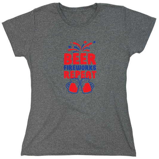 Funny T-Shirts design "Beer, Firewords, Repeat - Funny 4th of July T-Shirt - Womens"