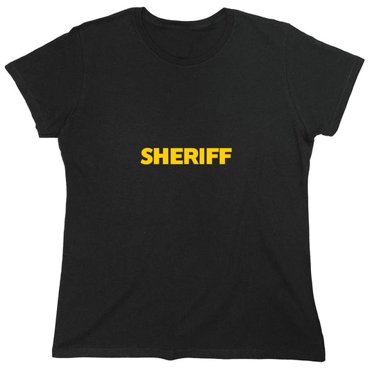 Funny T-Shirts design "Sheriff T Shirts - Womens"