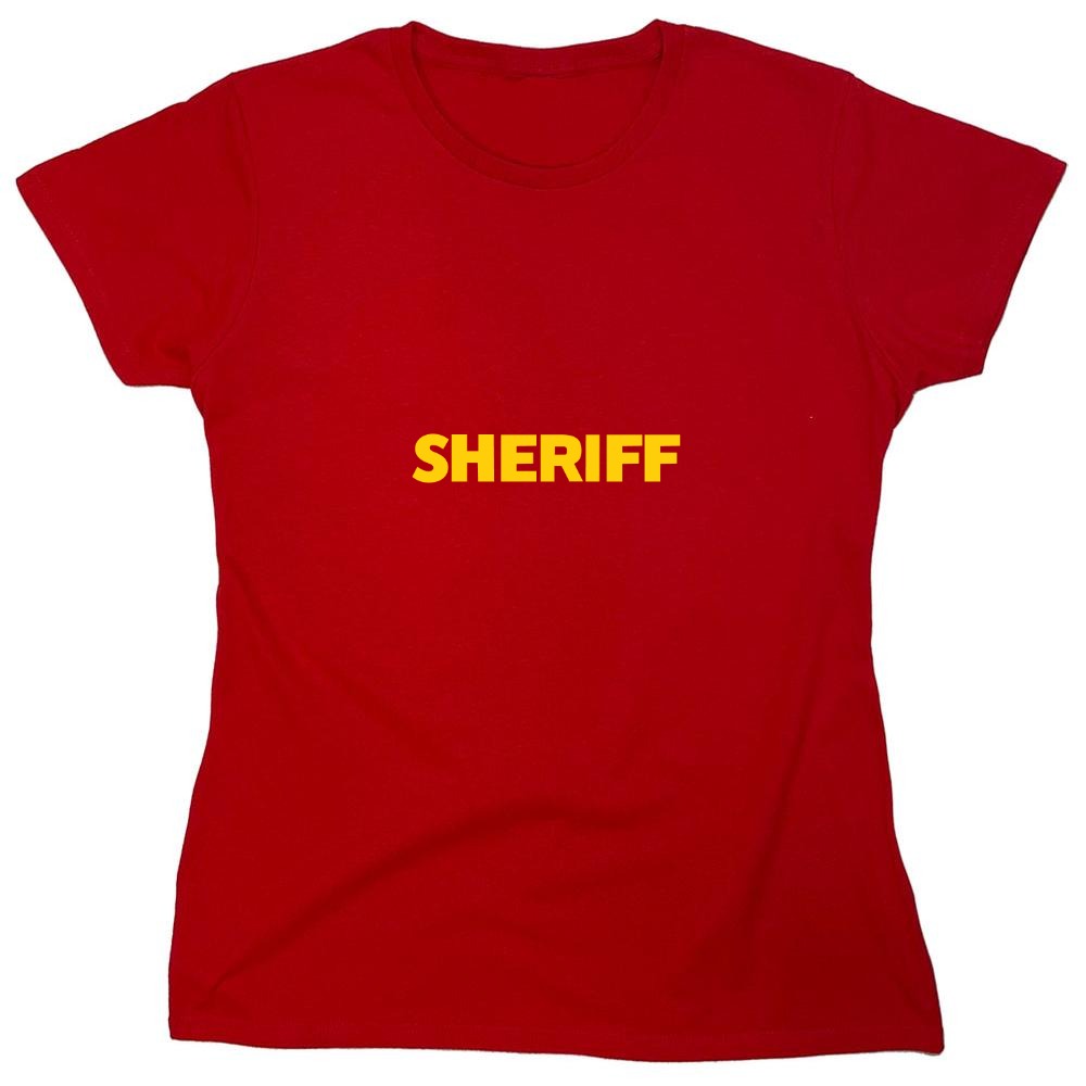Funny T-Shirts design "Sheriff T Shirts - Womens"