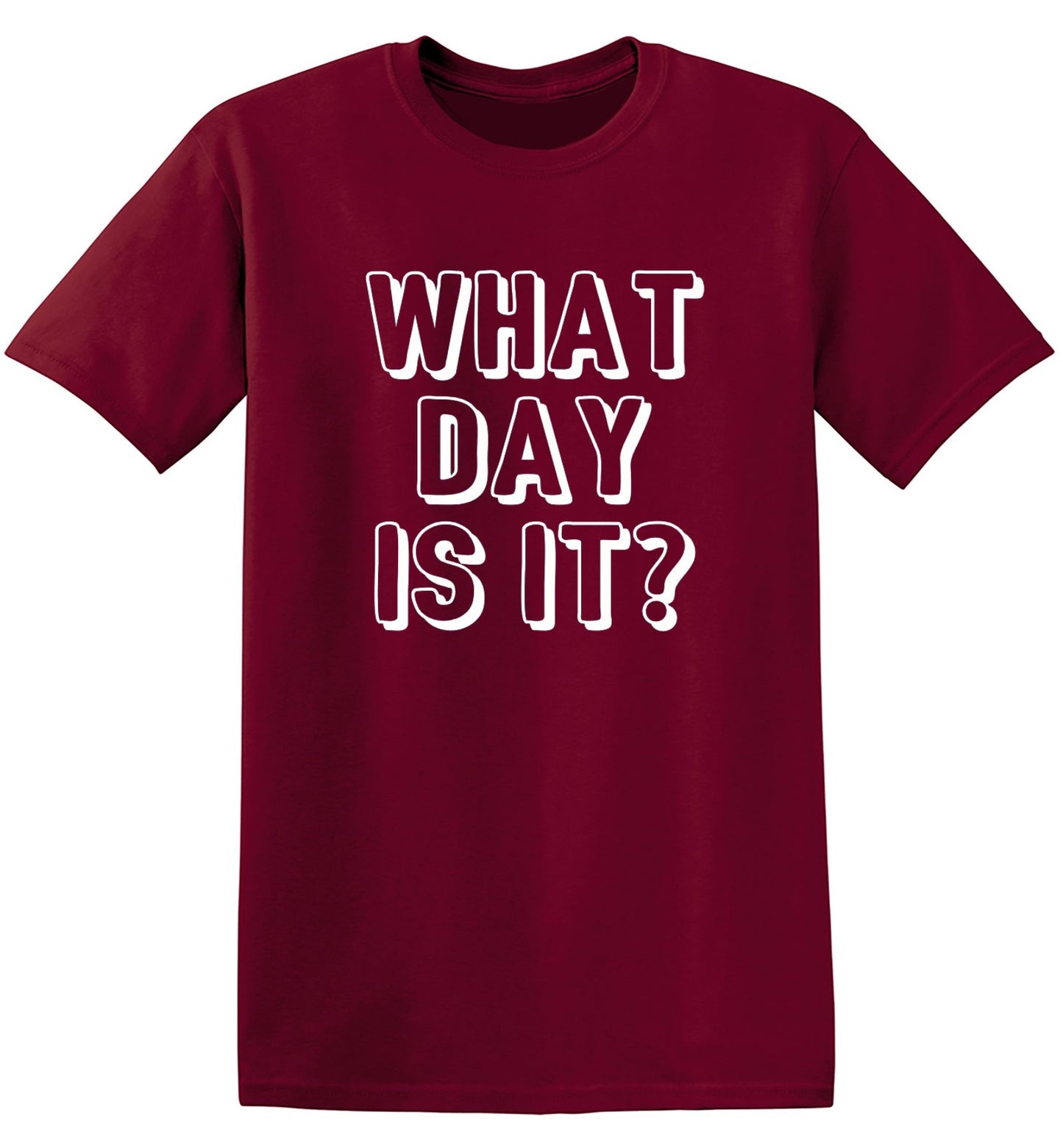 Funny T-Shirts design "What Day Is It"