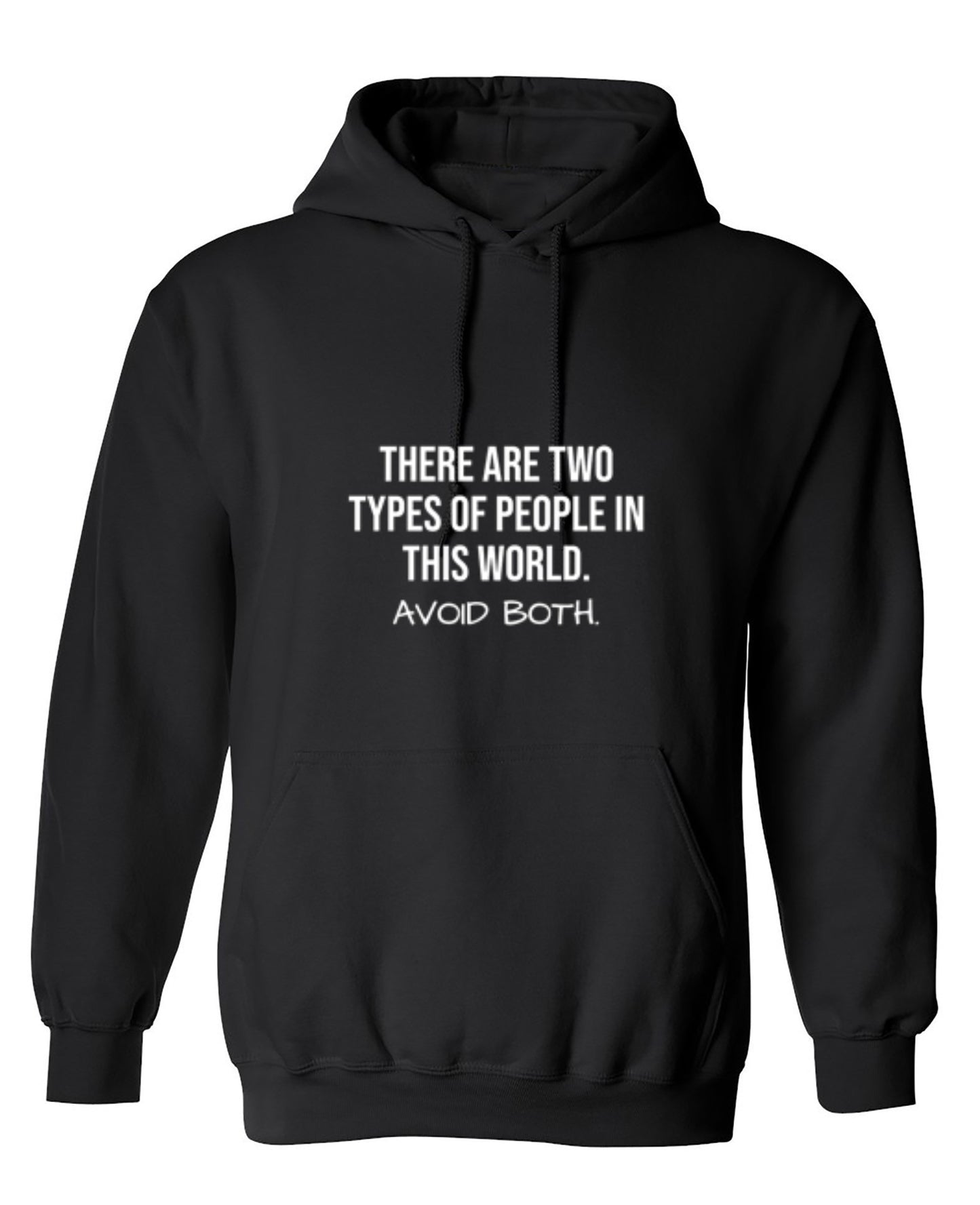 Funny T-Shirts design "There Are Two Types Of People In This World Avoid Them Both"