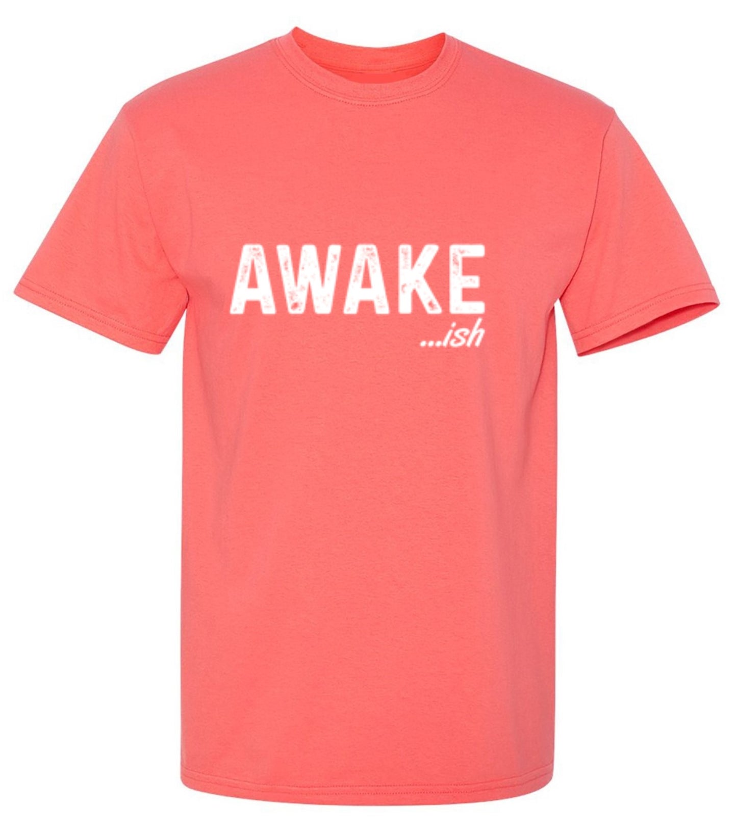 Funny T-Shirts design "Awake-ish"