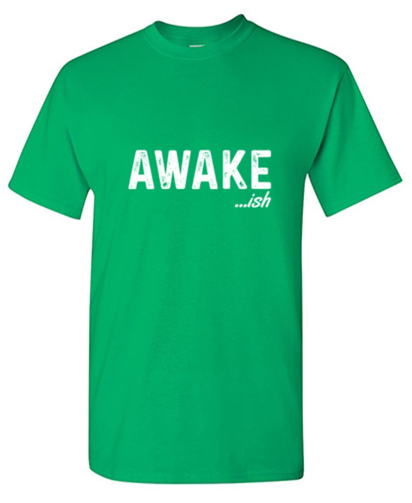 Funny T-Shirts design "Awake-ish"