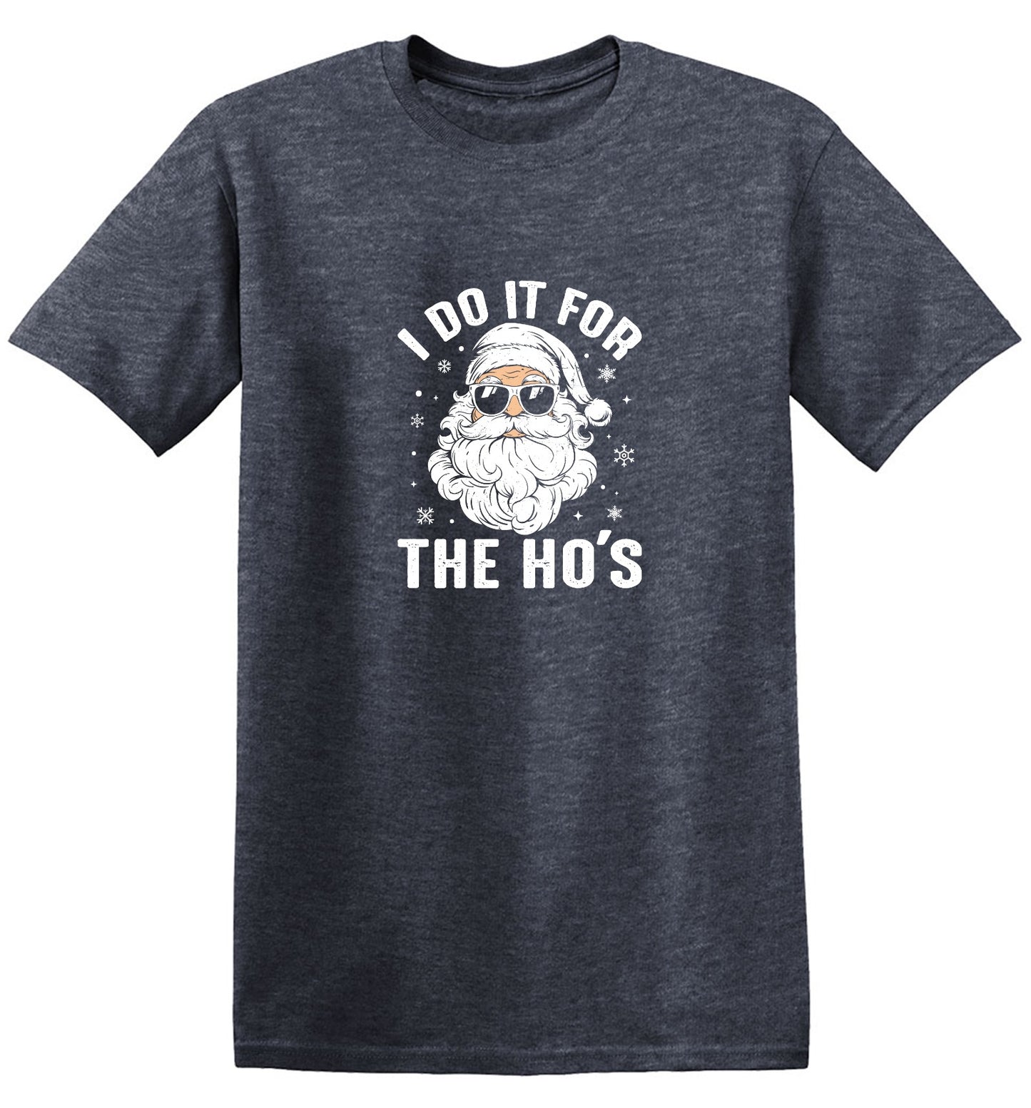 Funny T-Shirts design "I do it for the Ho's T Shirt"