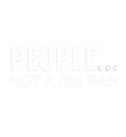 Funny T-Shirts design "People Not A Big Fan"