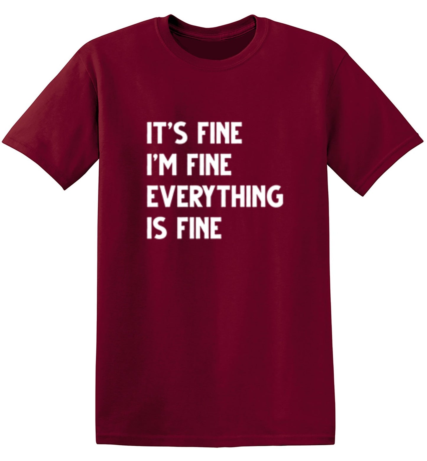 Funny T-Shirts design "It's Fine I'm Fine Everything Is Fine"