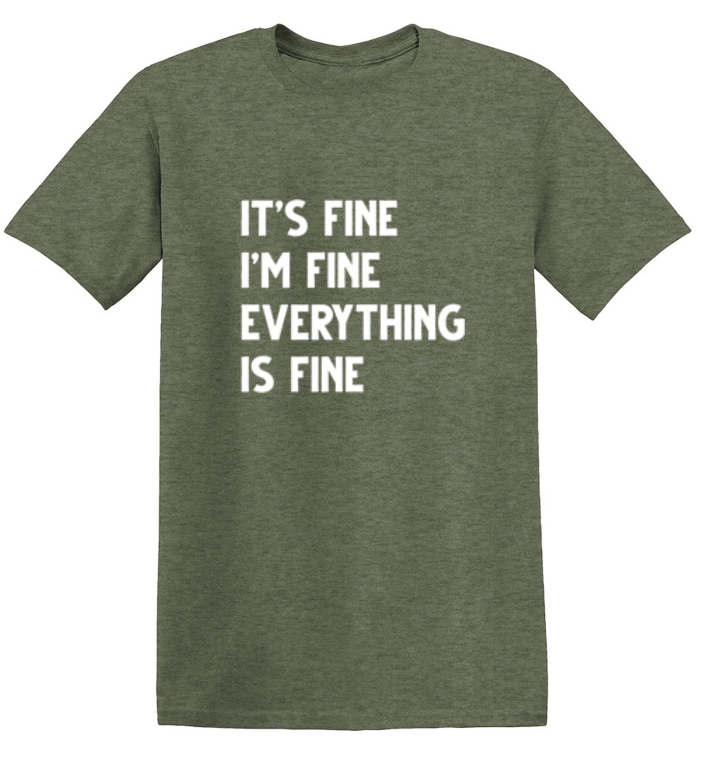 Funny T-Shirts design "It's Fine I'm Fine Everything Is Fine - Tall Tee"