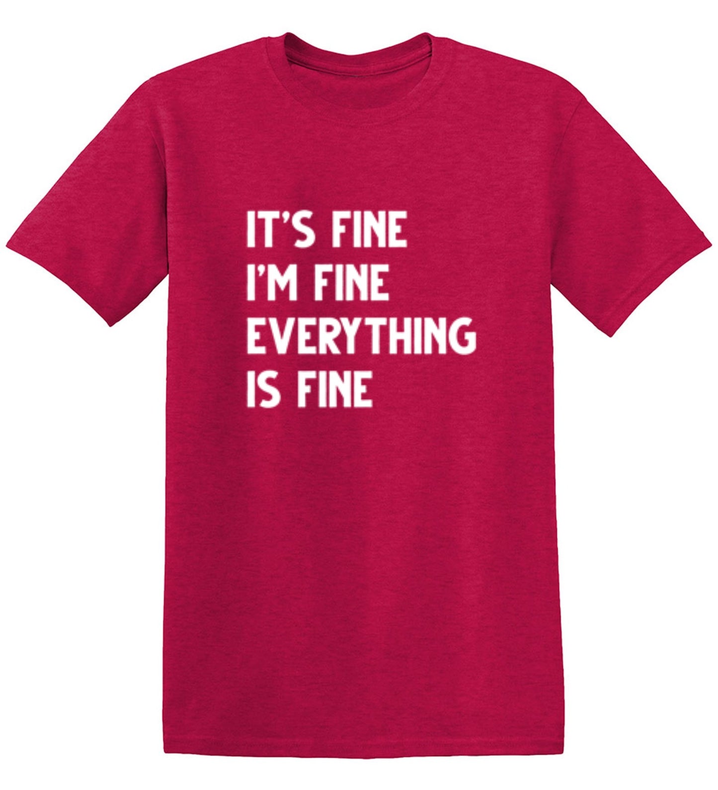 Funny T-Shirts design "It's Fine I'm Fine Everything Is Fine"