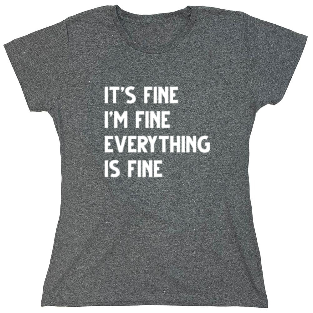 Funny T-Shirts design "It's Fine I'm Fine Everything Is Fine"
