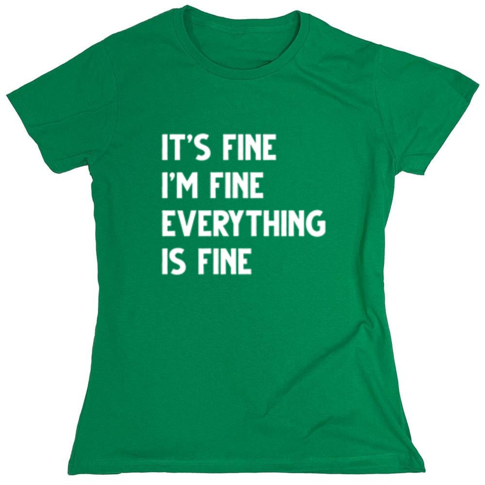 Funny T-Shirts design "It's Fine I'm Fine Everything Is Fine"