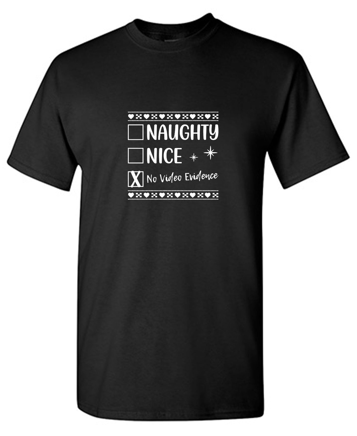 Funny T-Shirts design "Naughty, Nice, No Video Evidence T-Shirt"