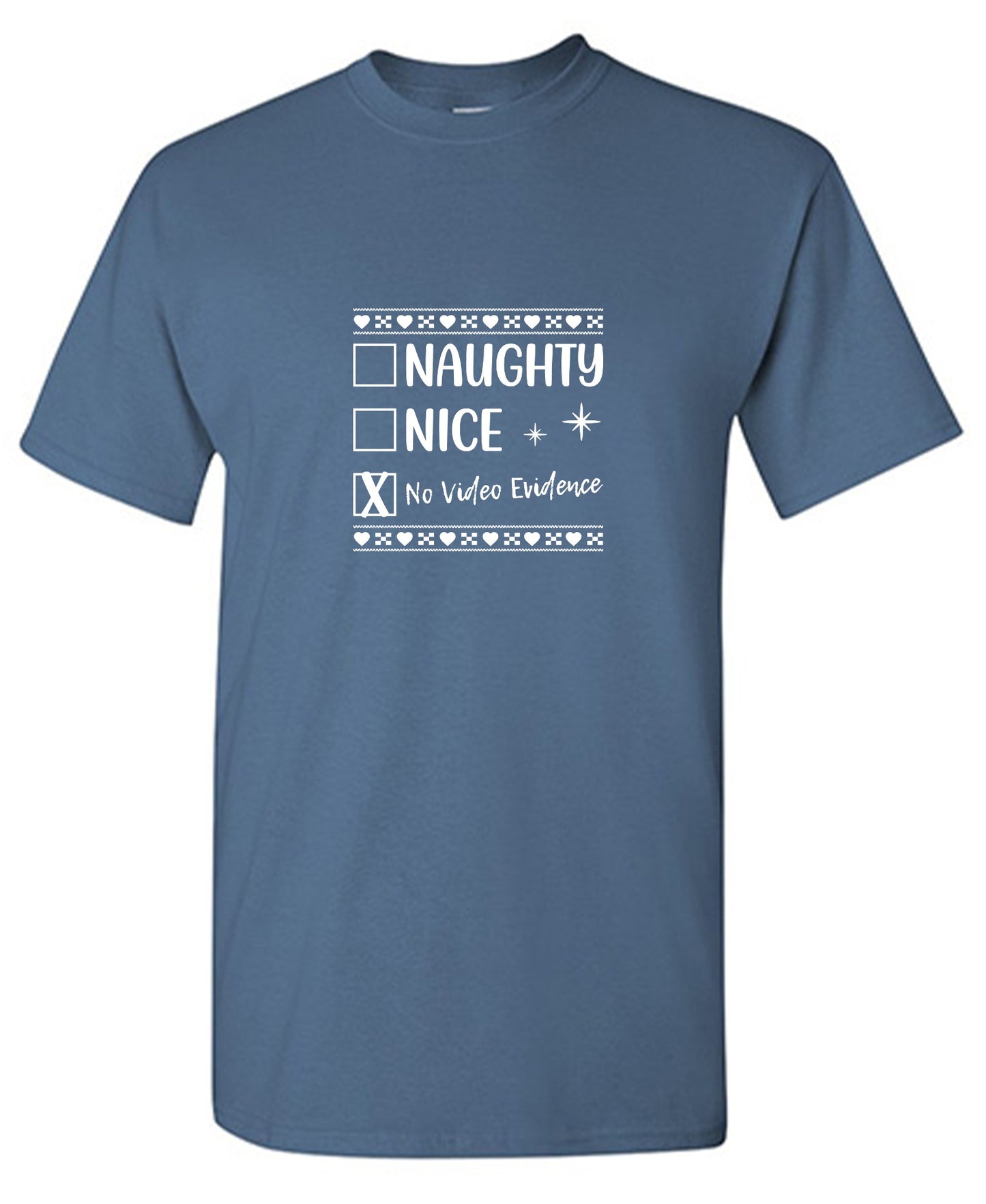 Funny T-Shirts design "Naughty, Nice, No Video Evidence T-Shirt"