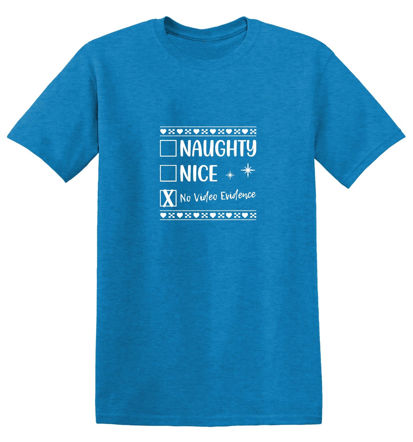Funny T-Shirts design "Naughty, Nice, No Video Evidence T-Shirt"