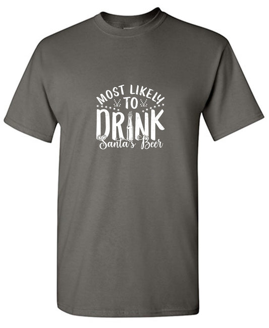Funny T-Shirts design "Most Likely to Drink Santa's Beer T-Shirt"