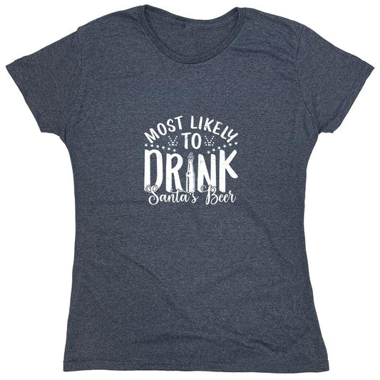 Funny T-Shirts design "Most Likely to Drink Santa's Beer T-Shirt - Womens"