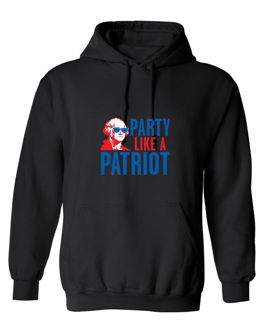 Funny T-Shirts design "Party Like A Patriot - Fourth of July Shirt - Hoodie"
