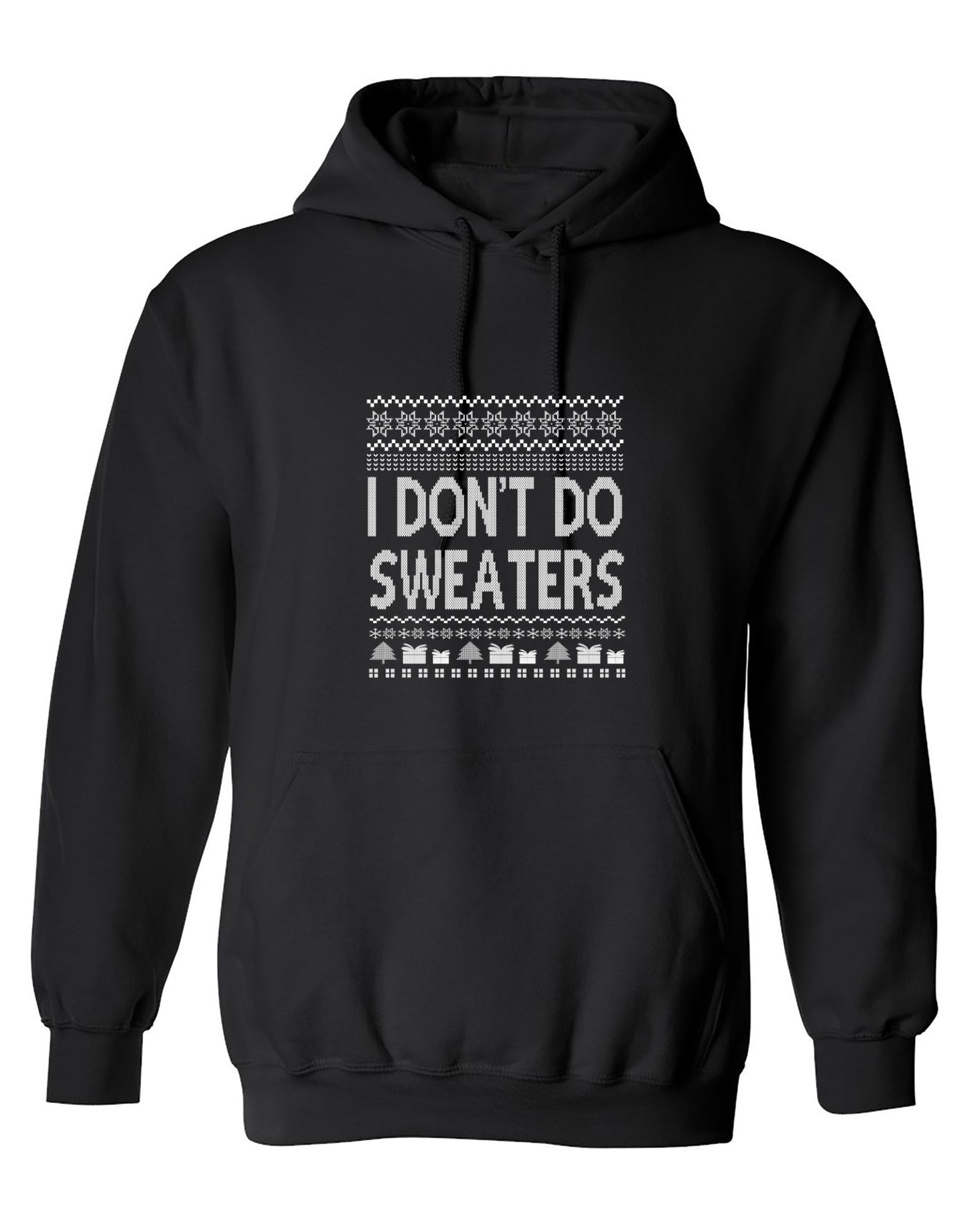 Funny T-Shirts design "I Don't Do Sweaters T-Shirts - Hoodie"