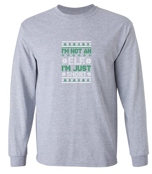 Funny T-Shirts design "I'm Not An Elf, I'm Just Short T-Shirt - Long Sleeve"