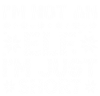 I'm Not An Elf, I'm Just Short T-Shirt