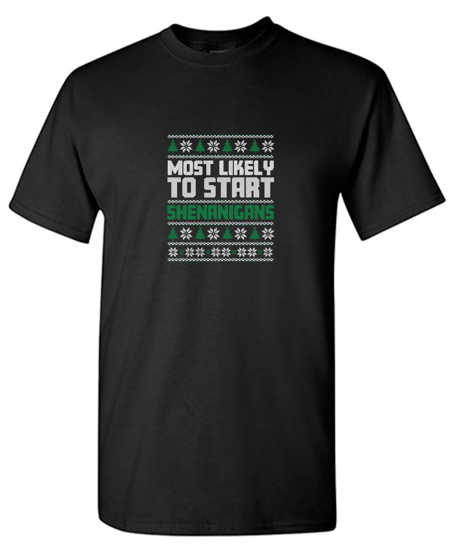 Funny T-Shirts design "Most Likely To Start Shenanigans T-Shirt"