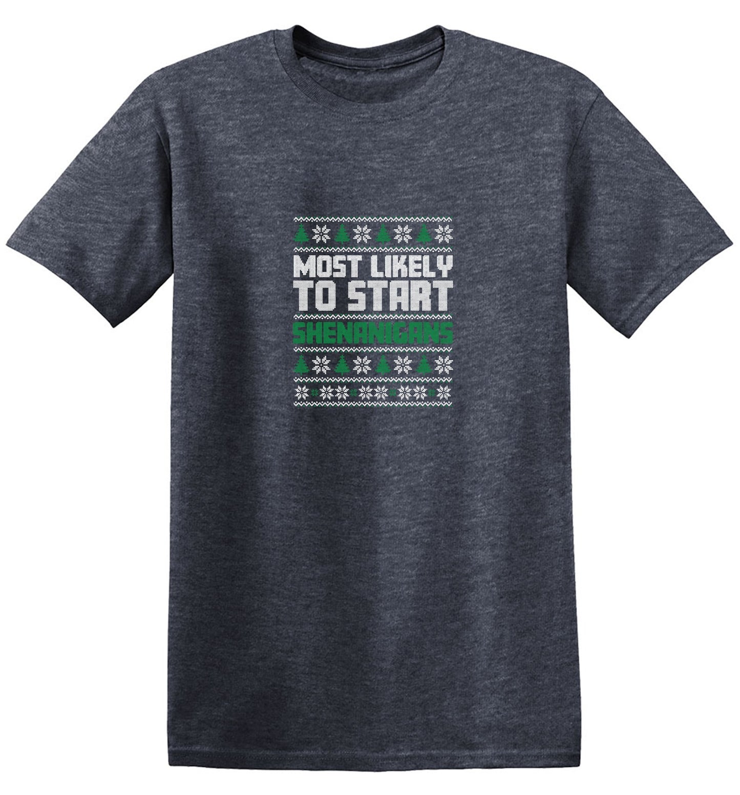 Funny T-Shirts design "Most Likely To Start Shenanigans T-Shirt"