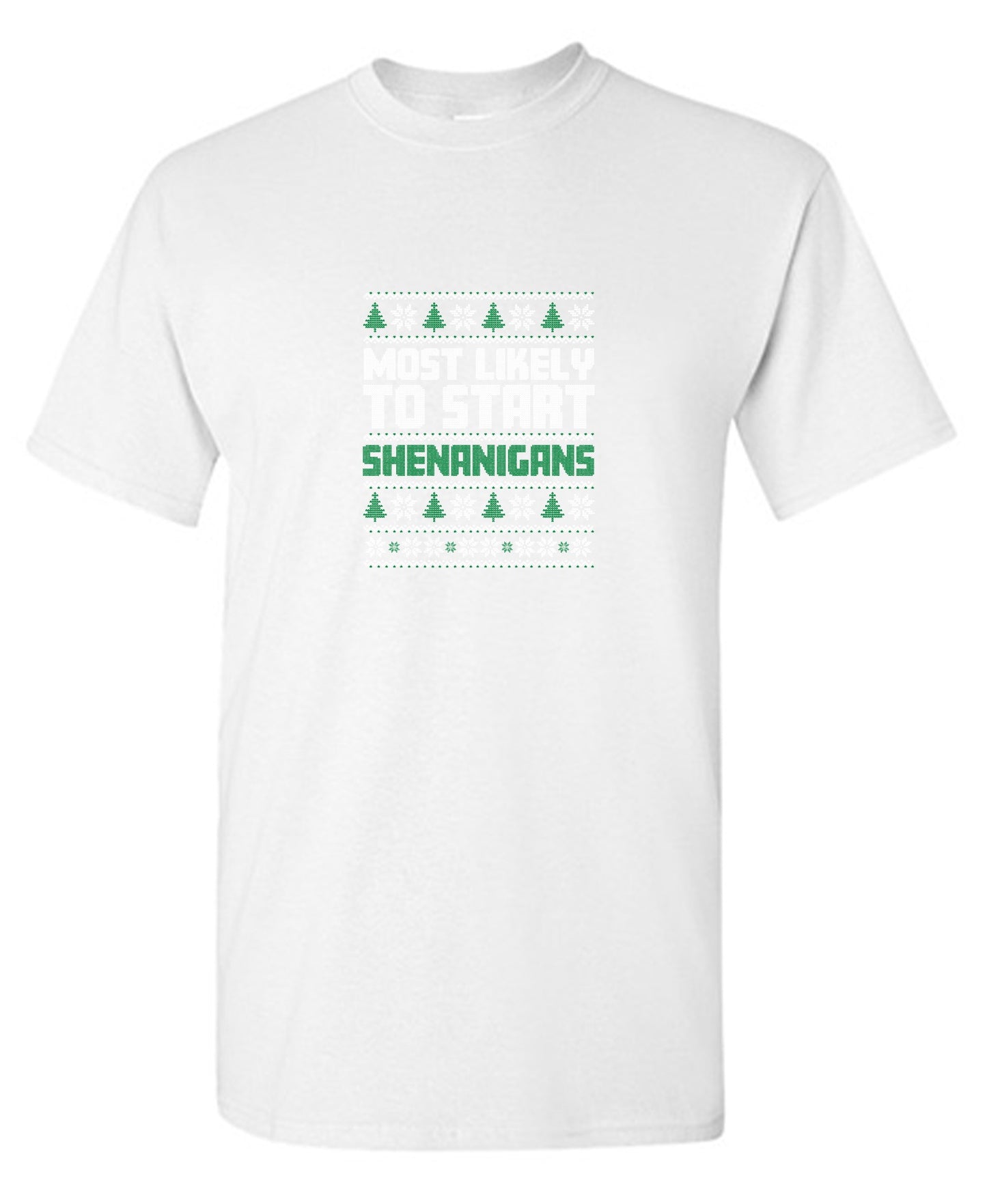 Funny T-Shirts design "Most Likely To Start Shenanigans T-Shirt"