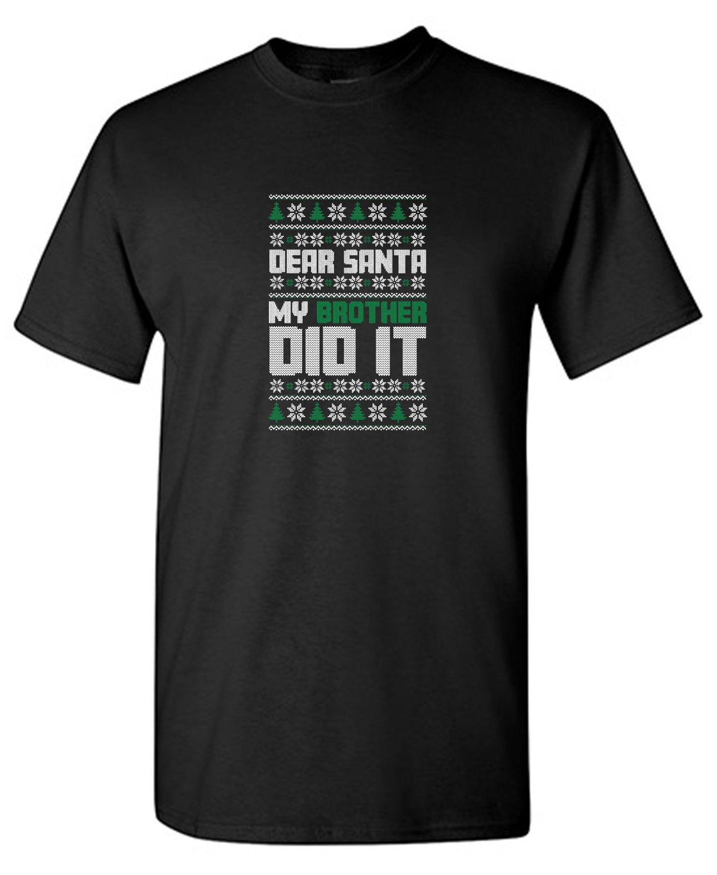 Funny T-Shirts design "Dear Santa, My Brother Did It T-Shirt"