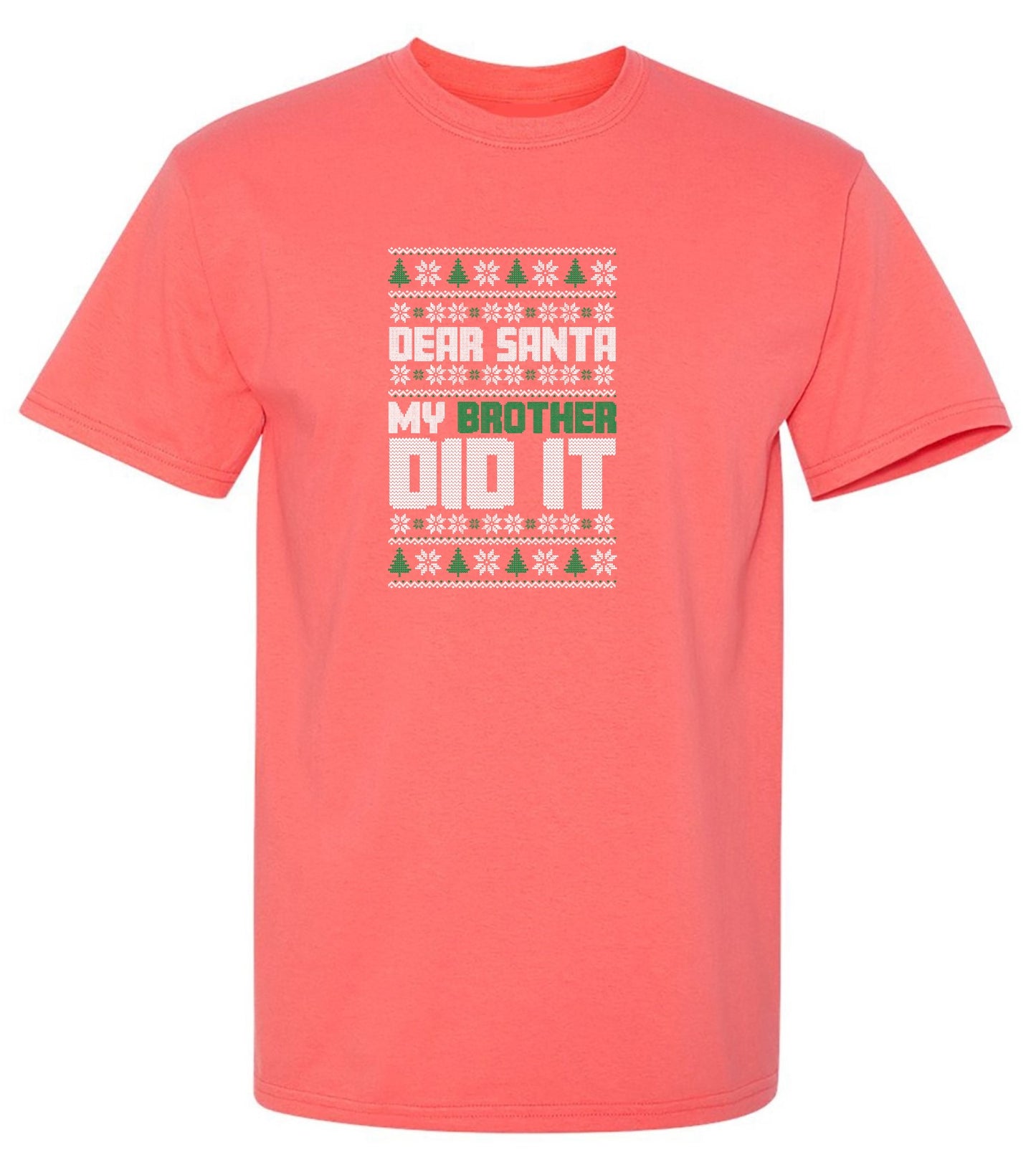 Funny T-Shirts design "Dear Santa, My Brother Did It T-Shirt"