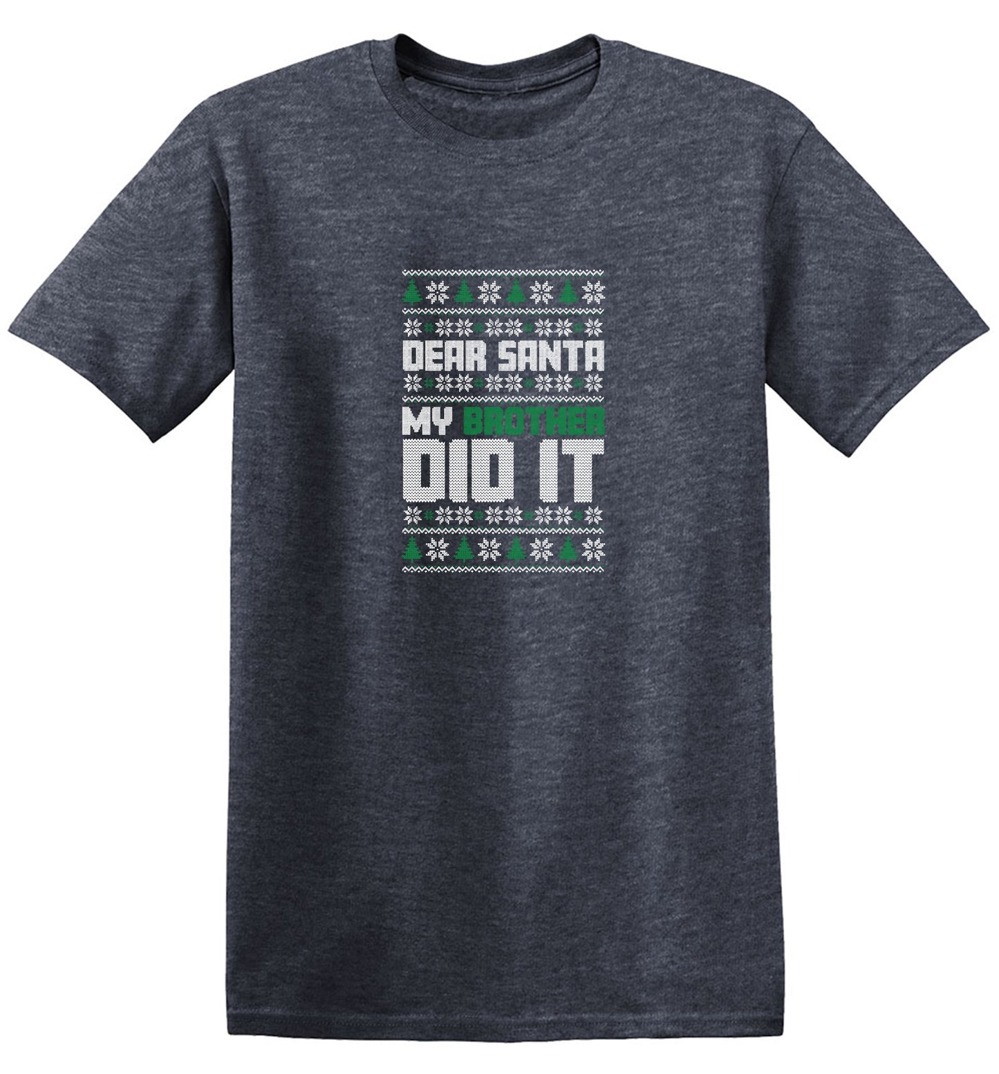 Funny T-Shirts design "Dear Santa, My Brother Did It T-Shirt"