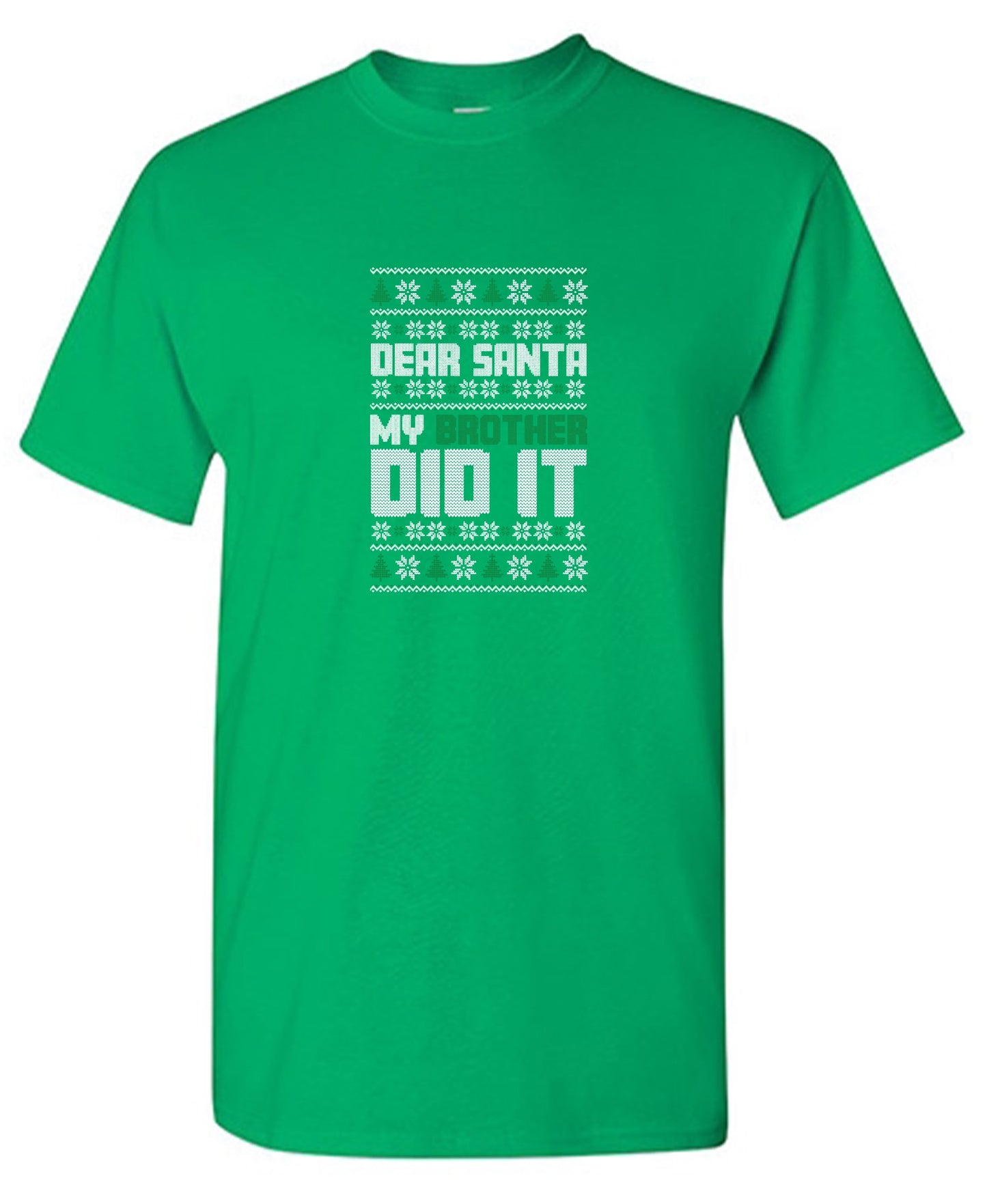 Funny T-Shirts design "Dear Santa, My Brother Did It T-Shirt"