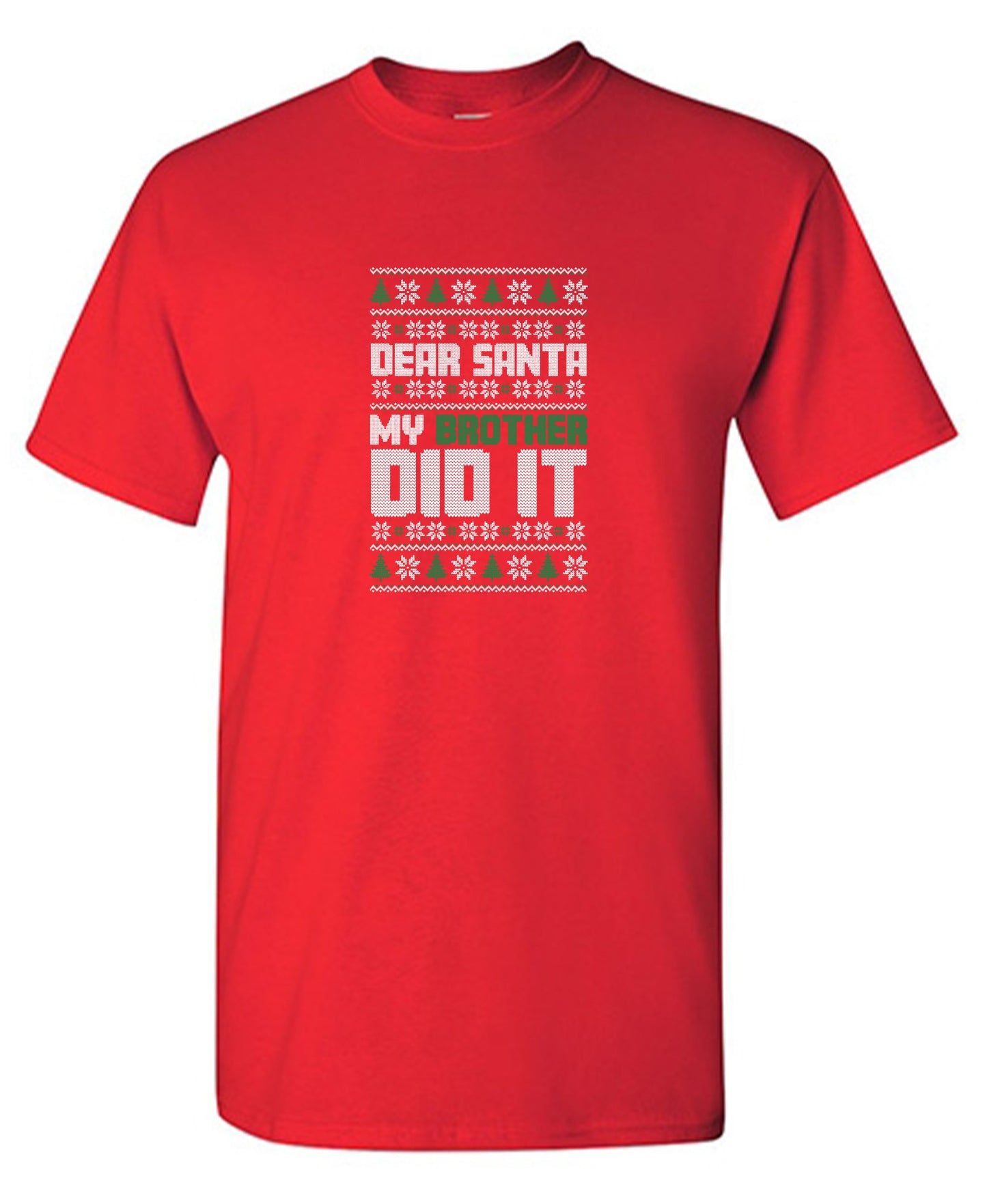 Funny T-Shirts design "Dear Santa, My Brother Did It T-Shirt"