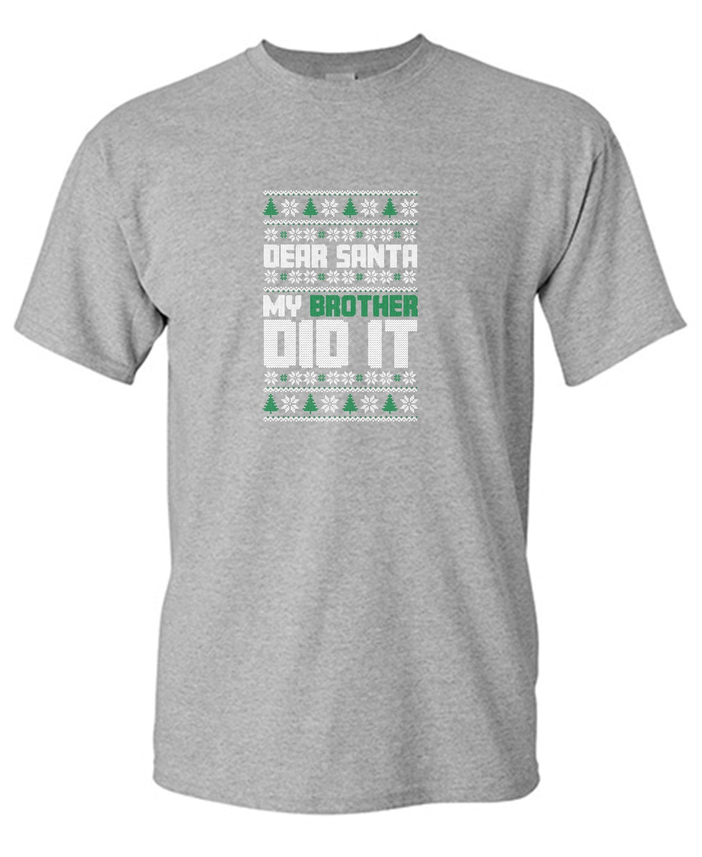 Funny T-Shirts design "Dear Santa, My Brother Did It T-Shirt"