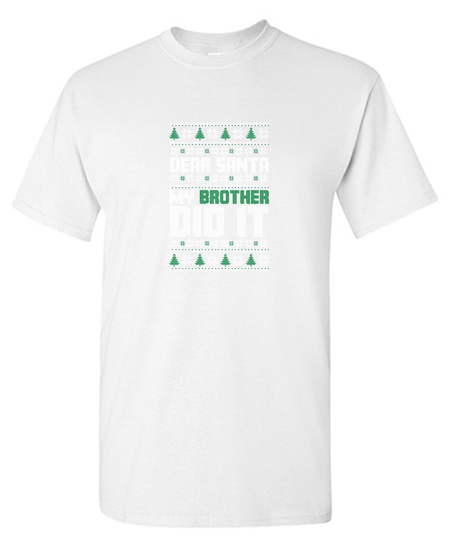 Funny T-Shirts design "Dear Santa, My Brother Did It T-Shirt"