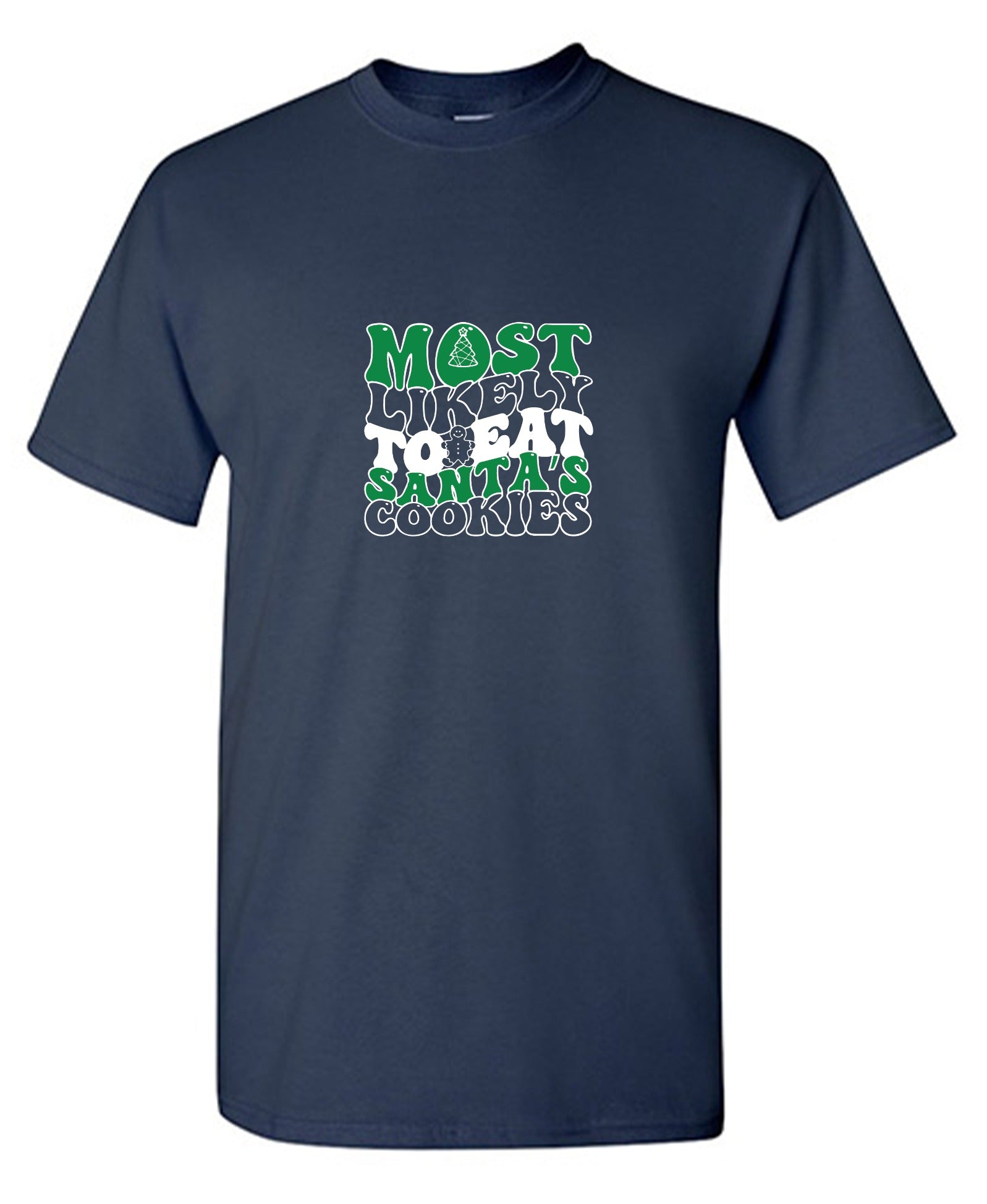 Funny T-Shirts design "Most Likely To Eat Santa's Cookies T-Shirt"