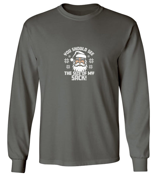 Funny T-Shirts design "You Should See The Size Of My Sack T-Shirt - Long Sleeve"